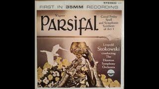 Leopold Stokowski Parsifal - Good Friday Spell And Symphonic Synthesis Of Act 3-recorded from vinyl