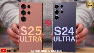 Samsung Galaxy S25 Ultra Vs Samsung Galaxy S24 Ultra II Full Comoarison  Which One Is Better?!