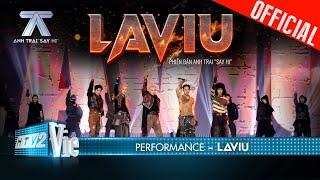 LAVIU - Erik, Hùng Huỳnh, Dương Domic, WEAN, HURRYKNG | Anh Trai Say Hi [Performance]