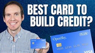 OpenSky Plus Secured Credit Card Review | BEST Card For Building Credit?