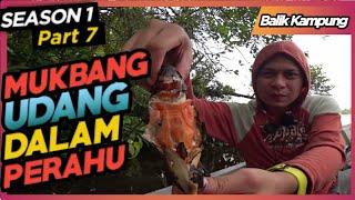 Cardock balik kampung part 7 : makan udang bakar dalam perahu walaupun banyak nyamuk