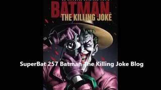 SuperBat 257 Batman The Killing Joke Blog