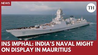 The Hindu | INS Imphal opens decks for Mauritians