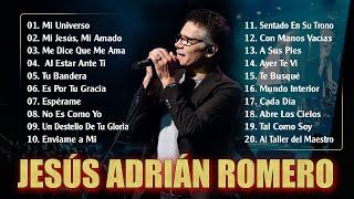 Las Mejores Canciones de Jesús Adrián Romero | Éxitos Cristianos Que No Puedes Perderte| Letra Video