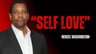 "SELF LOVE "|POWERFUL SPEECH BY DENZEL WASHINGTON