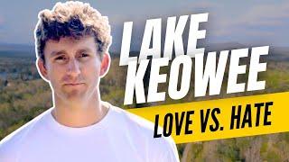 Lake Keowee: Love it or Hate it!?