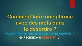 FRANCUSKI -29/2022 Comment faire une phrase en français? Kako napraviti rečenicu od pomešanih reči?