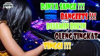 DJ NYA BIKIN SANGE TINGKAT TINGGI|BASS MELEBUUUR BRAAY !!!