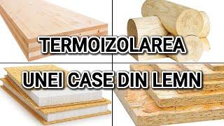 Termoizolarea unei case din lemn, CLT, busteni, Panouri SIP, OSB etc