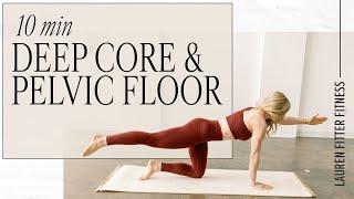 10 Minute Deep Core and Pelvic Floor Workout - connect to + strengthen your deep core + pelvic floor