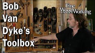 Take a look inside Bob Van Dyke's toolbox