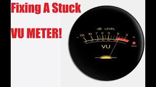 Repairing A Stuck VU Meter