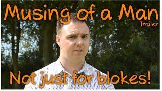 Introduction to Musing Of A Man - It's Not Just Fo