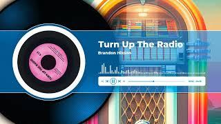 Turn Up The Radio / Brandon Hixson (Official Audio)