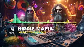 Hippie Mafia - Funk Holiday Mix