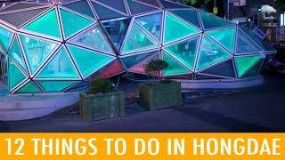 12 Fun Things to do in Hongdae (KWOW #194)