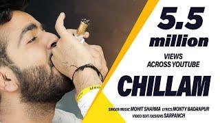 Chillam ~ Mohit Sharma ~ Full Audio Song