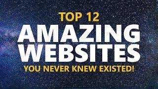 Top 12 Amazing Websites You Never Knew Existed!