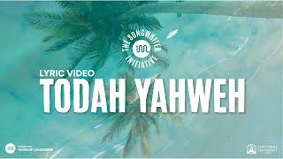 The Songwriter Initiative - Todah Yahweh [LYRIC VIDEO] feat. Celeste Hellbusch