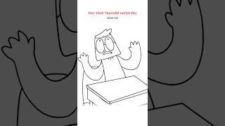 When The Teacher Doesnt Like You  (Animation Meme) #shorts