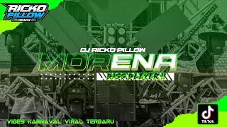 DJ Morena New Style VIBES KARNAVAL 2024‼️Viral Tiktok Terbaru ( Ricko Pillow Remix )