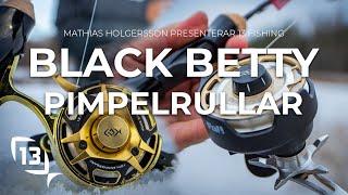 Mathias Holgersson presenterar Black Betty pimpelrullar från 13 Fishing