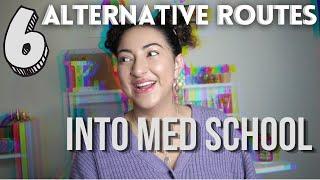 6 ALTERNATIVE WAYS TO GET INTO MEDICAL SCHOOL | foundation year, access course, GEM, resits and more