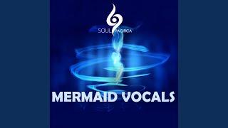 Mermaid Vocals