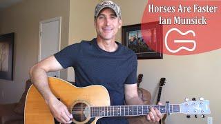 Horses Are Faster - Ian Munsick - Guitar Lesson | Tutorial