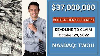 37,000,000.00 Class Action Settlement | Deadline TWOU Stock News Today Money Stocks $TWOU