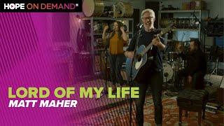 Matt Maher "Lord of My Life"