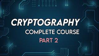 Cryptography Full Course Part 2