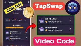 TapSwap EARN ON AIRDROP & Bitcion Integration Video Code 22 July | TapSwap 22 July Video Code