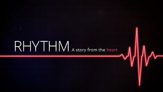 Rhythm - A story from the heart