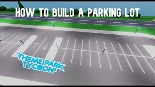 How to Build a Parking Lot - Theme Park Tycoon 2