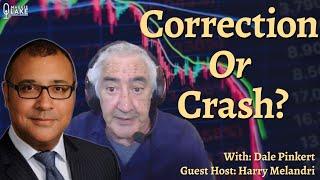 A Correction or Something Bigger? With Harry Melandri & Dale Pinkert