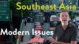 Geography of Southeast Asia:  Modern Issues