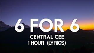 Central Cee - 6 For 6 (Lyrics)1 Hour