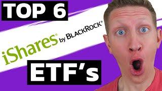 6 BlackRock iShares ETF’s You NEED to Own Today!