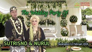  DOKUMENTASI THE WEDDING PARTY OF: NURUL & SUTRISNO, 12 FEBRUARY 2024.