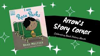 Arrow Story Corner: I am Rosa Parks