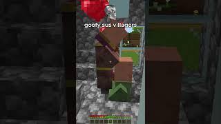 goofy sus villagers in minecraft 