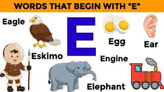 E Words | Writing letter E | E words for kids | Capital letter E | Educational video for kids| #abc