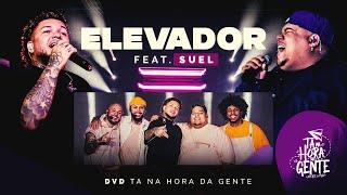 Elevador - Grupo Aperte o Play Feat. Suel