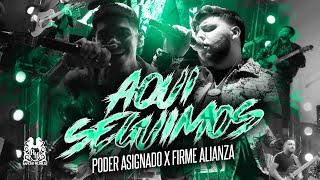 Poder Asignado x Firme Alianza - Aquí Seguimos [En Vivo]