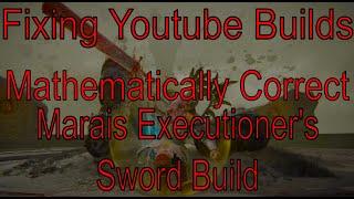 Fixing Elden Ring Youtube Builds Part 24: Mathematically Correct Marais Executioner Build by @syrobe