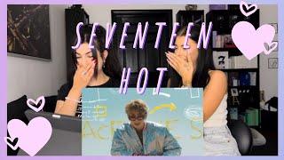 SEVENTEEN (세븐틴) - HOT M/V REACTION