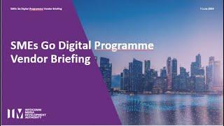 SMEs Go Digital Vendor Briefing 7 June 2024