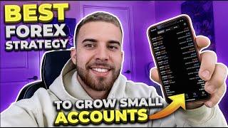 The BEST Forex Strategy To GROW Small Accounts ($100 TO $3000)