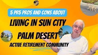 Sun City Palm Desert: 5 Pros and Cons of Living in this Active Retirement Community